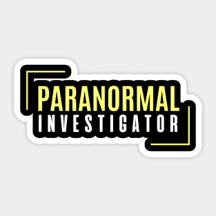 Paranormal Investigator - Ghost Hunter Sticker